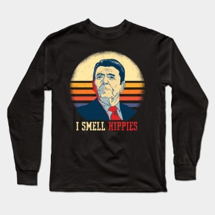 I smell Hippies- Ronald Reagan Long Sleeve T-Shirt